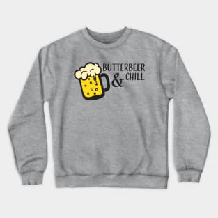 Butterbeer & Chill Crewneck Sweatshirt